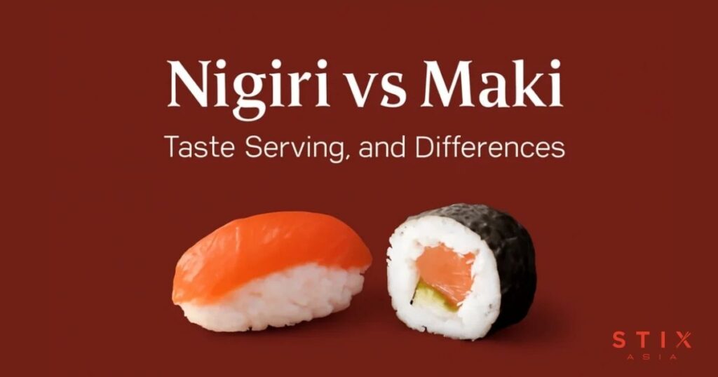 nigiri vs maki taste differences