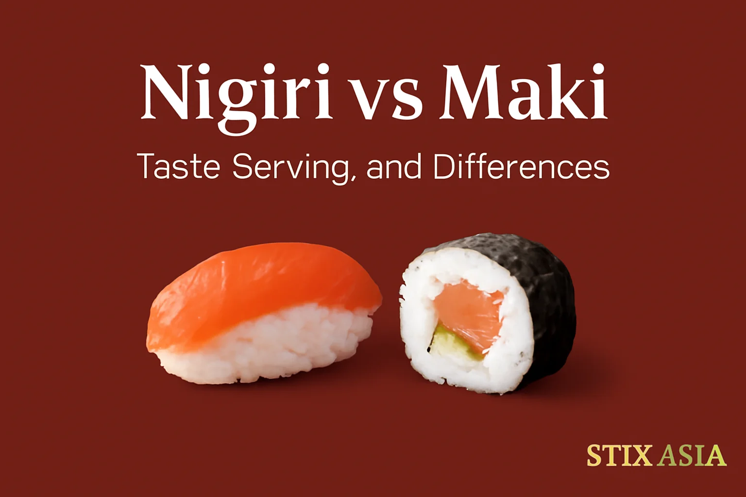 nigiri vs maki sushi the difference