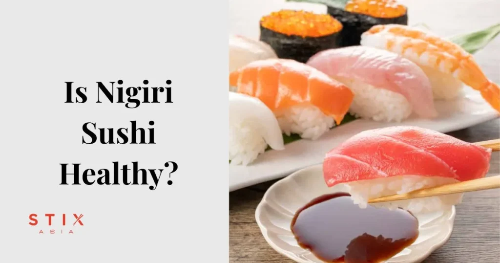 Is Nigiri Sushi Healthy
